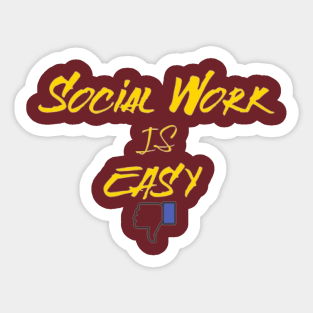 Social Work Is Easy, Thumbs Down Sticker